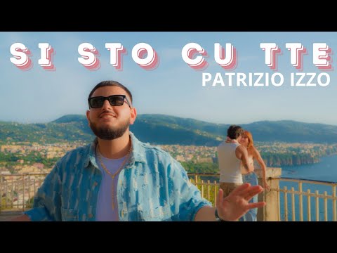 SI STO CU TTE' - Patrizio Izzo (OFFICIAL VIDEO 2024)