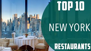Top 10 Best Restaurants to Visit in New York, New York State | USA - English