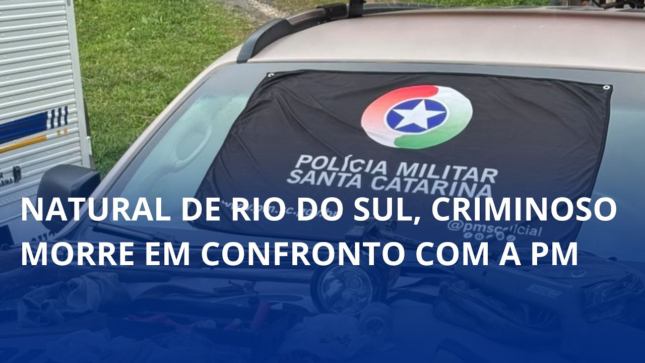 Natural de Rio do Sul, criminoso morre em confronto com a PM