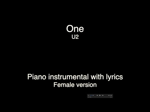 One - U2 (piano karaoke female version)