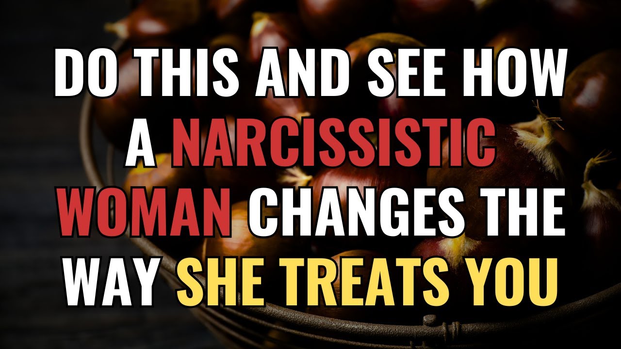 Do This and See How a Narcissistic Woman Changes the Way She Treats You | NPD | Narcissism