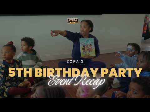 Zora’s 5th Birthday Party
