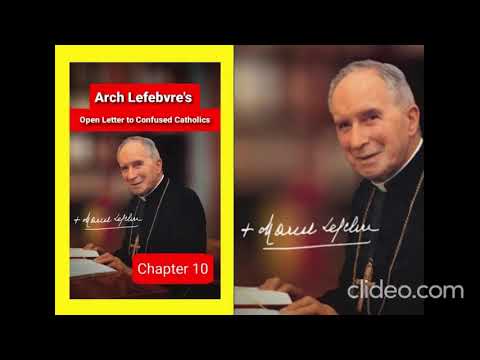 10 Archbishop Lefebvre's Open Letter to Confused Catholics. CHAPTER 10