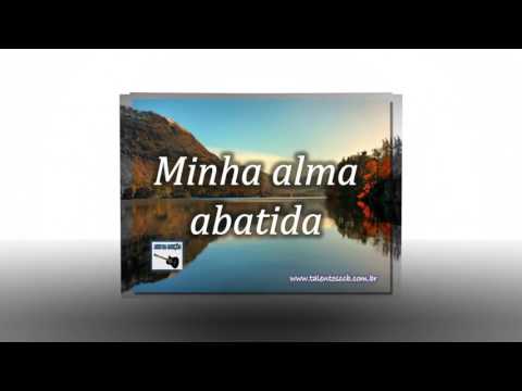 Minha Alma Abatida video