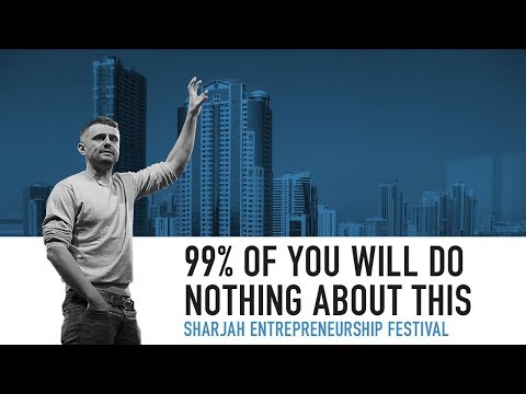 &#x202a;99% of You Will Do Nothing About This | Keynote at the Sharjah Entrepreneurship Festival&#x202c;&rlm;