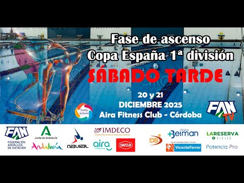 NATACIÓN - FASE ASCENSO A COPA DE ESPAÑA 1ª DIVISIÓN - SÁBADO TARDE