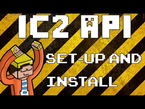 -=[IC2 API Tutorials]=-  Set-up and Install