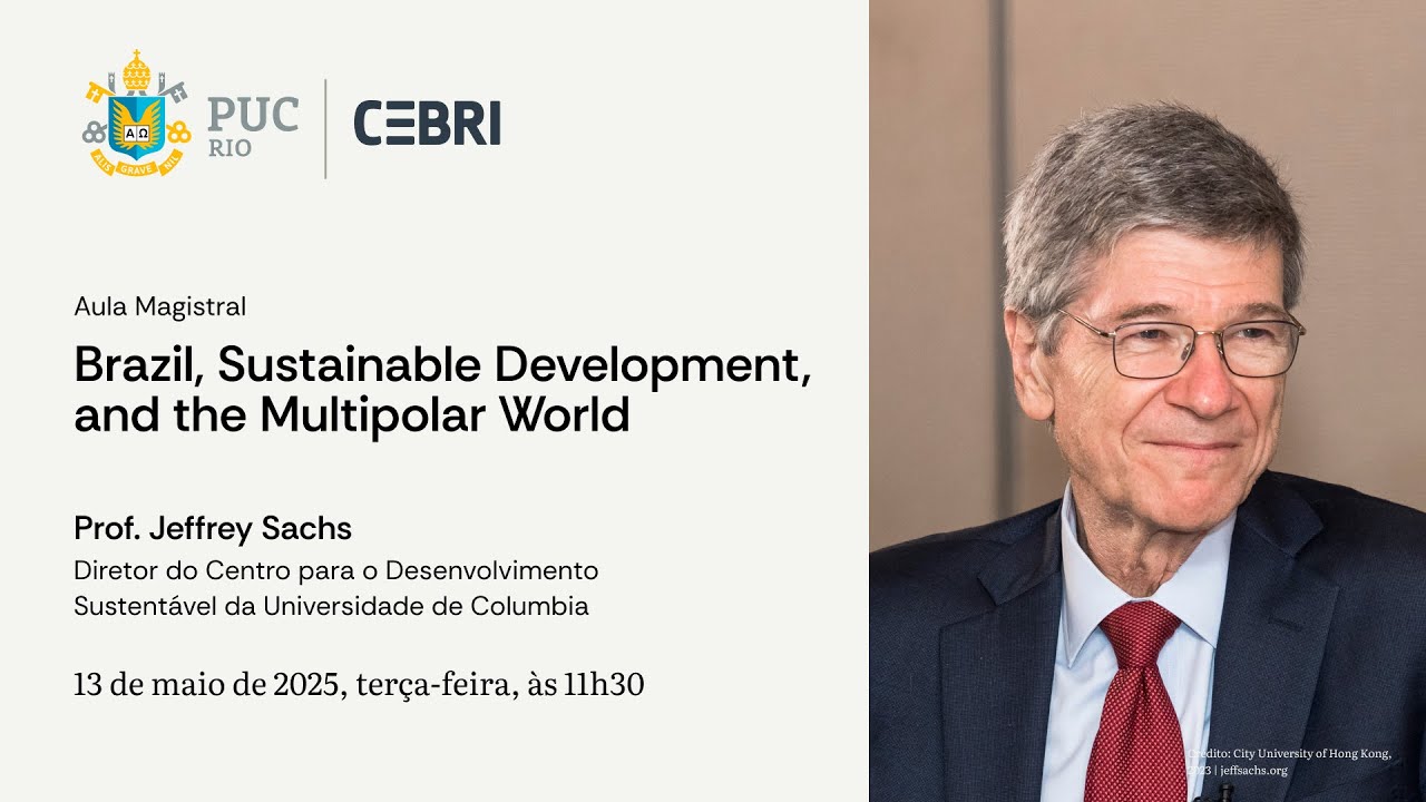 Aula Magistral do Prof. Jeffrey D. Sachs | Brazil, Sustainable Development, and the Multipolar World