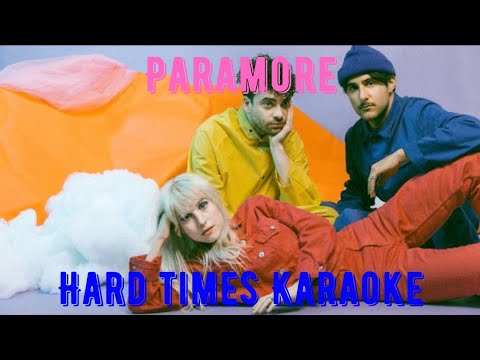 Paramore - Hard Times Karaoke (With Backup Vocals)