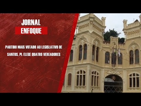 Partido mais votado ao Legislativo de Santos, PL elege quatro vereadores