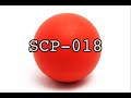 SCP-018 "Super Ball" [[AEDAx Files]] 