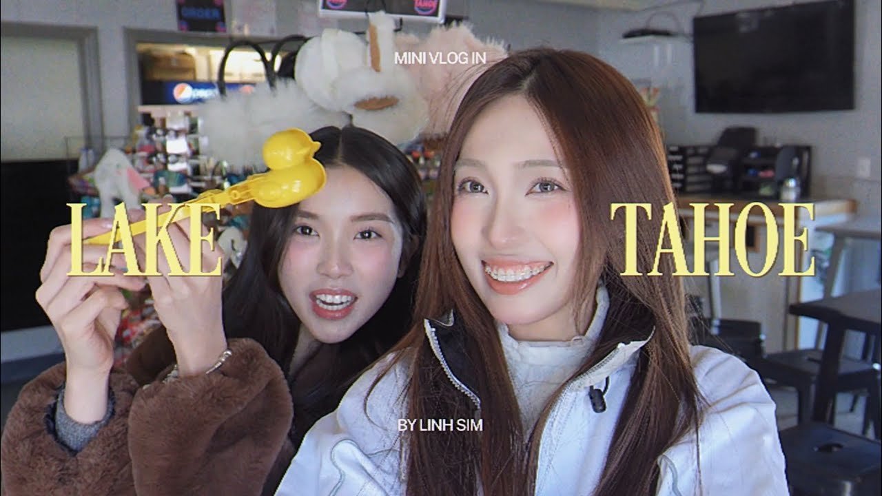 Lạc vào bộ phim mang tên “Lake Tahoe” | Linh Sim
