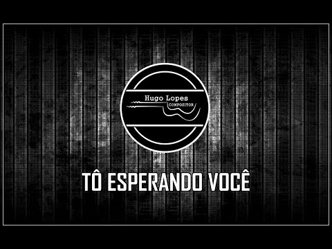 Tô Esperando Você video