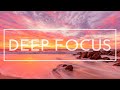 Deep Focus Music - 4 Hours of Music for Studying, Concentration and Work