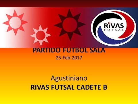 Agustiniano - RIVAS FUTSAL Cadete "B" 2017 02 25