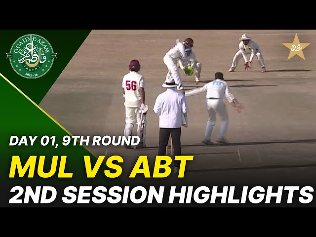 2nd Session Highlights | Multan Region Vs Abbottabad Region | Day 1 | QeAT 2025-26 | PCB | M2P1S