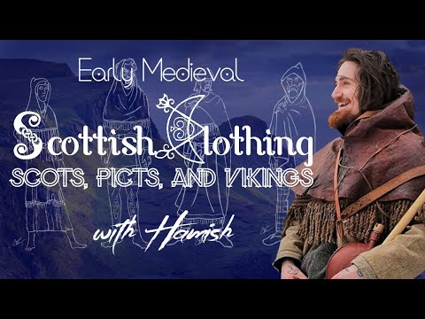 Early Medieval Scottish clothing, Scots, Picts and Vikings.
