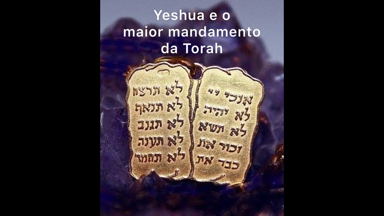 Yeshua e o maior mandamento da Torah