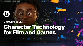Character Technology for Film and Games: Rig Once, Animate Anywhere | Unreal Fest 2023