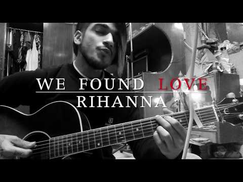 We found love|Rihanna|Live Acoustic Cover|Rajat