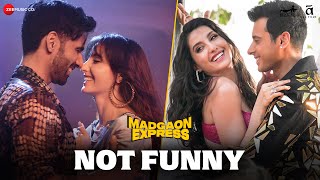 Not Funny - Madgaon Express  Nora Fatehi Divyenndu