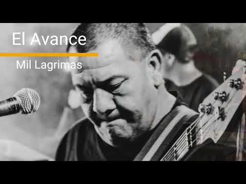 EL AVANCE - MIL LAGRIMAS