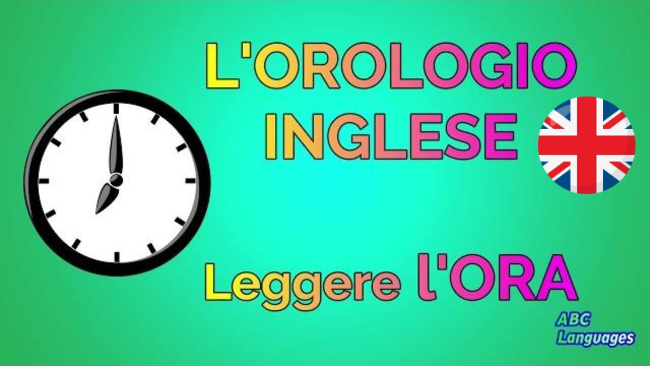 Watch Now L'OROLOGIO In INGLESE - Impara a Leggere L'ORA in INGLESE L'OROLOGIO In INGLESE - Impara a Leggere L'ORA in INGLESE