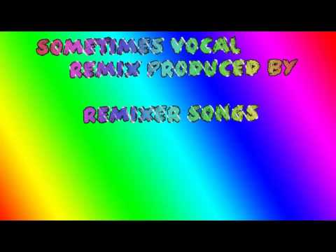Remix Sometimes (vocal)