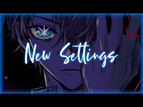 「Nightcore」DOWNFVLL & XELISHURT - NEW SETTINGS