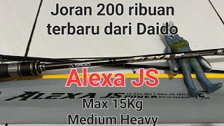 Alexa - Joran Terbaru Dari DAIDO, Max 15Kg, Carbon Solid, 200ribuan!!!