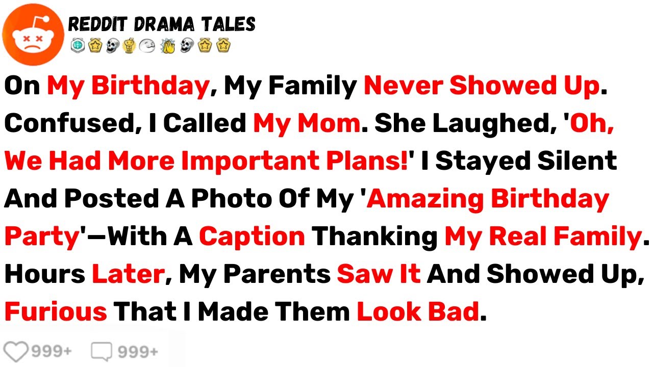 On My Birthday, My Family Never Showed Up. Confused, I Called My Mom, She... - Best Reddit Stories