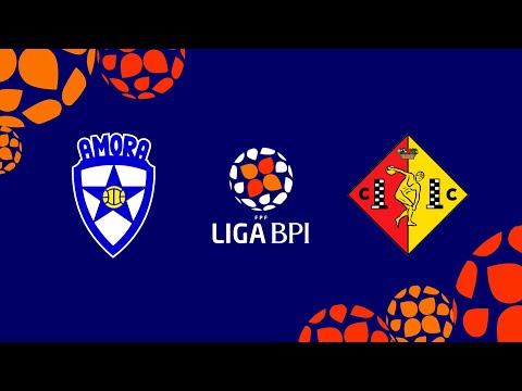 🔴 LIGA BPI: AMORA FC - CLUBE CONDEIXA/INTERMARCHÉ