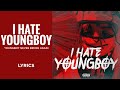YoungBoy Never Broke Again – I Hate YoungBoy (LYRICS) "YoungBoy they gon' kill you" [TikTok Song]