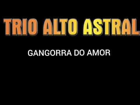 Trio Alto Astral - Gangorra do Amor