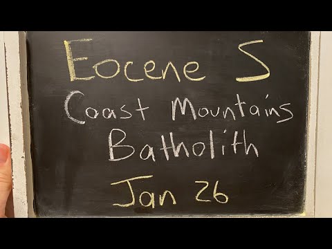 Eocene S - Coast Mountains Batholith w/ Robinson Cecil