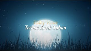 Download lagu Eldhy Victor - Terima Kasih Tuhan - Lagu Rohani Kristen (Lirik) mp3 Download lagu Eldhy Victor - Terima Kasih Tuhan - Lagu Rohani Kristen (Lirik) mp3