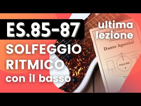 Dante Agostini Vol.I ES.85-87 - Solfeggio ritmico con il basso [Ultima lezione]