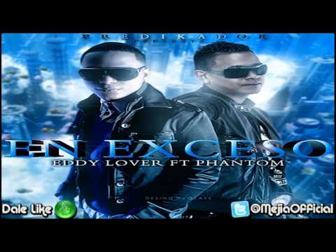 En Exceso - Eddy Lover Ft. Phantom ★ HD (Original) Link Descarga ★ SUSCRIBETE