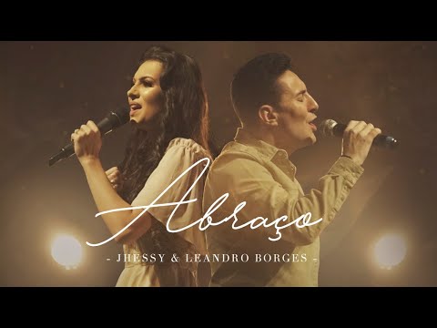 Abraço (part. Leandro Borges) - Jhessy
