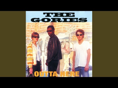 There But for the Grace of God Go I - The Gories