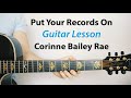 Put Your our Records On: Corrine Bailey Rae 🎸 Guitar Lesson & PLAY-ALONG