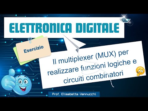 Multiplexer per realizzare funzioni logiche e circuiti combinatori esercizio guidato dell'utilizzo