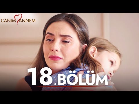 Canım Annem - 18. Bölüm