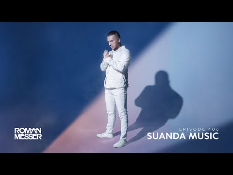 Roman Messer - Suanda Music 406 (Special For All Time) [#SUANDA​​]