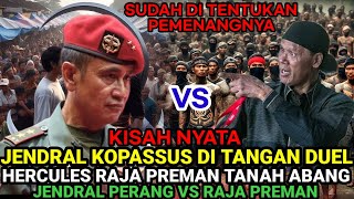 Download lagu KISAH NYATA DUEL MAUT JENDRAL KOPASUS MELAWAN RAJA PREMAN HERCULES TANAH ABANG YANG TERKENAL SADIS mp3 Download lagu KISAH NYATA DUEL MAUT JENDRAL KOPASUS MELAWAN RAJA PREMAN HERCULES TANAH ABANG YANG TERKENAL SADIS mp3