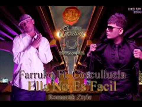 Farruko ft Cosculluela- Ella no es facil