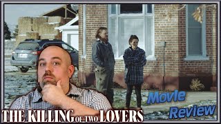 The Killing of Two Lovers - Movie Review video