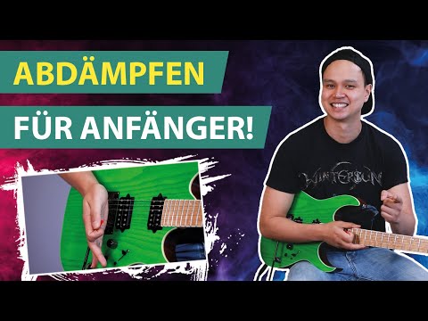 Gitarrentechnik lernen - Abdämpfen auf der Gitarre in 3 einfachen Schritten (für Anfänger)