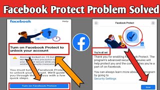 Turn on facebook Protect to unlock your account || Problem Solved