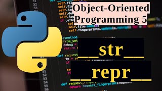 Download the video "Python OOP Series - __str__ and __repr__ methods  - Lesson 5"